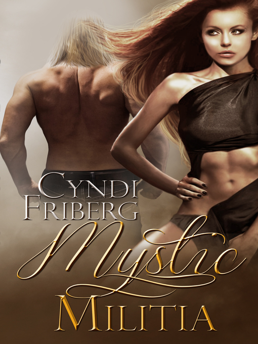 Title details for Mystic Militia (Shadow Assassins 2) by Cyndi Friberg - Available